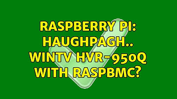 Raspberry Pi: Haughpagh.. WinTV HVR-950Q with Raspbmc?