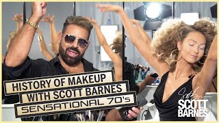 The History of Makeup | Time Travel Series With Scott Barnes : Sensational 70's