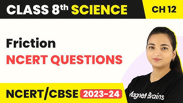 Class 8 Science Chapter 12 | NCERT Questions - Friction