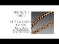 Project 4 Pt 1 - Curb & Cable Chain - Revere Professional Jewelry Making Series- Tool Time Tuesday