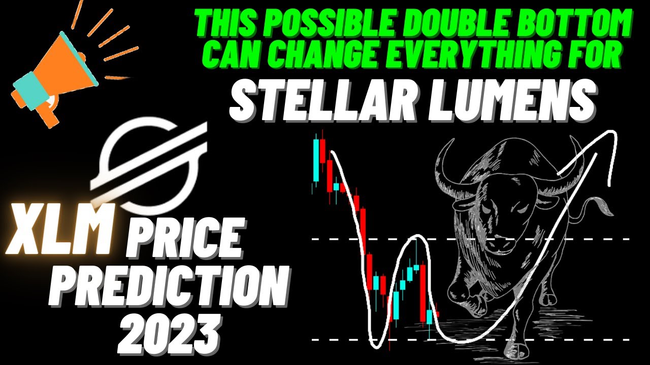 This Possible Double Bottom Can Change Everything For STELLAR LUMENS ...