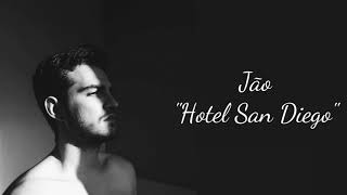 Jão - Hotel San Diego (Letra)