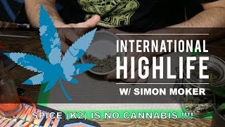 STOP CALLING SPICE (K2) CANNABIS - International Highlife