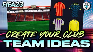 CREATE A CLUB TEAM IDEAS (FIFA 23)