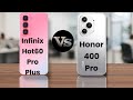 Infinix Hot 60 Pro Plus vs Honor 400 Pro #mobilecomparison #review 
