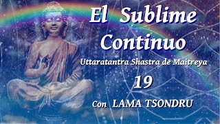 El Sublime Continuo (19) La iluminación 2 por Lama Tsondru