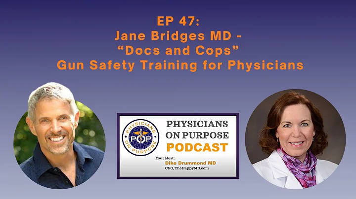 47. Jane Bridges MD - Docs and Cops Gun Safety Tra...