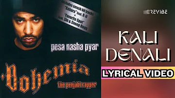 Kali Denali (Official Lyric Video) | Bohemia | Pesa Nasha Pyar