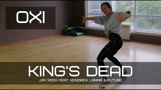 Jay Rock - King's Dead feat  Kendrick Lamar & Future | choreo OXI