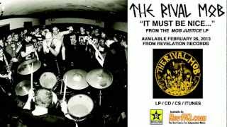 The Rival Mob It Must Be Nice Youtube