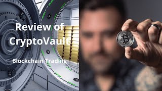 Blockchain Trading Review of CryptoVault a Leader of Trading in Altcoins & Cryptocurrencies