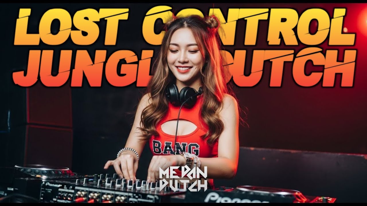 DJ LOST CONTROL JUNGLE DUTCH STEREO LOVE TERBARU 2025 FULL BASS BETON REMIX