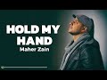Maher Zain Hold My Hand Lyrics Music Video 