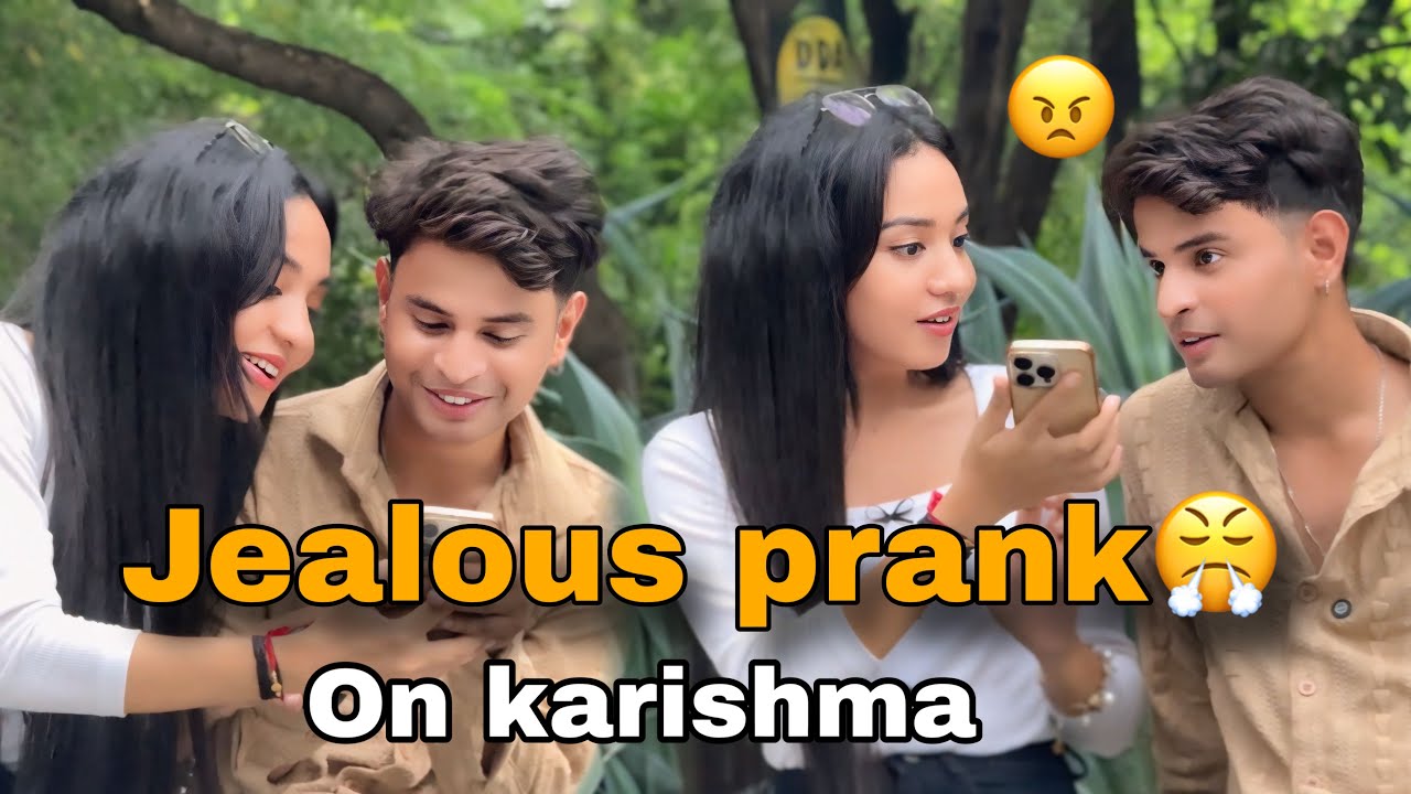Jealous prank 😤on Karishma😡