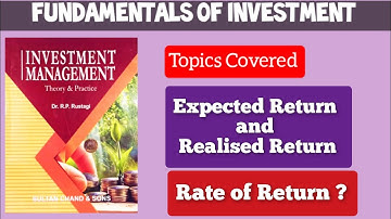 Fundamentals of Investment (Ch-3) Risk and Return || Expected & Realised Return || Rate Of Return ?