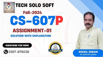 CS607P Assignment 1 Solution  Fall 2024 100% Correct Complete Solution by Tech Solo Soft