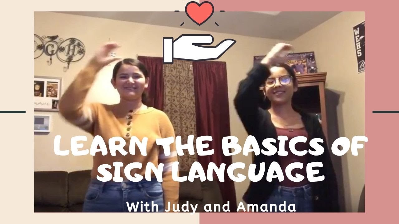 Learn the Basics of American Sign Language with Amanda and Judy - YouTube