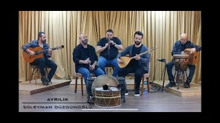 AYRILIK   Söz Müzik Süleyman Düzgünoğlu Resimi