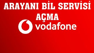 Vodafone Arayanı Bil nasıl aktif edilir?
