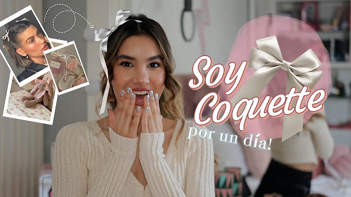 UN DIA SIENDO COQUETTE | Ana Emilia