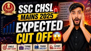 SSC CHSL Mains 2025 Expected Cut Off 🔥 Full Analysis | Tough English &amp; Typing Effect 💫 Safe Score 