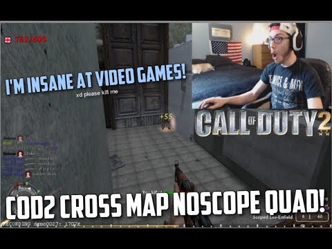I'M INSANE AT VIDEO GAMES! (CoD2 PC)