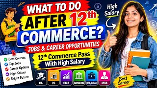 After 12th Commerce Best Career Options 2026 | High Salary Jobs After Commerce