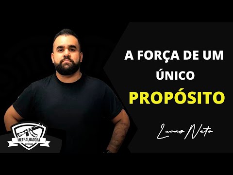 A FORÇA DE UM ÚNICO PROPÓSITO