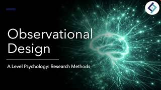 Observational Design | Research Methods | A Level Psychology