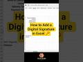 How to Add a Digital Signature in Excel |Excel Tips and Tricks #excelshorts #shorts