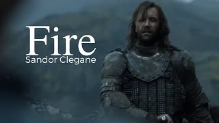 Sandor Clegane || Fire