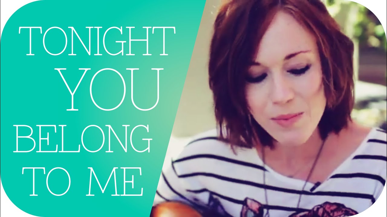 Tonight You Belong to Me Patience and Prudence Cover featuring Keeley Reed YouTube Tonight You Belong to Me Patience and Prudence Cover featuring Keeley Reed YouTube