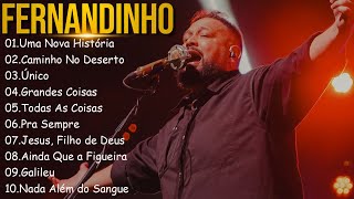 FERNANDINHO || Uma Nova Historia , Caminho No Deserto,.. As melhores músicas gospel de 2024