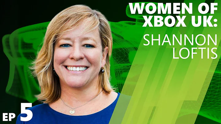 Women of Xbox UK | Episode 5 | Shannon Loftis