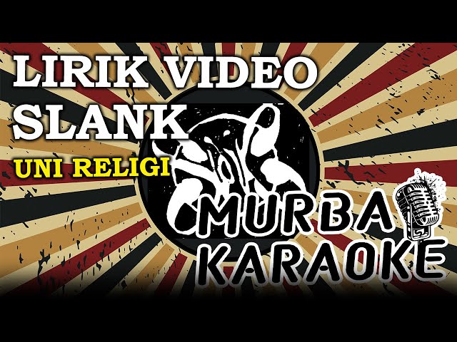 SLANK - UNI RELIGI (LIRIK VIDEO) class=