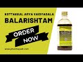 Kottakkal  Arya Vaidyasala- Balarishtam |  improves strength of nerves, muscles and bones