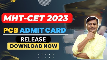 Download Admit Card PCB | MHT-CET 2023 | Mukesh sir