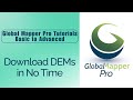 Fast DEM Download Tutorial for Specific Areas in Global Mapper Pro
