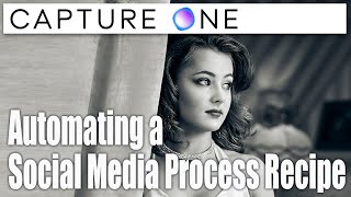 Capture One - Building an automated social media process recipe screenshot 5