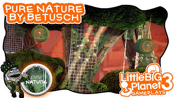 [LBP3] Pure Nature [Platformer 1P only!] by Betusch