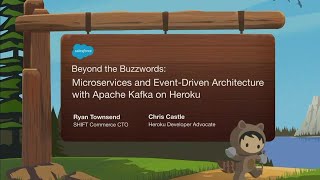 Beyond Buzzwords: Microservices, Evented Architecture and Apache Kafka on Heroku