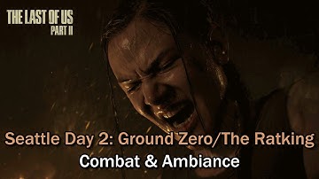 ("Seattle Day 2: The Ratking") The Last of Us Part 2 OST
