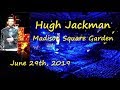 Hugh Jackman Madison Square Garden (excerpts) Keala Settle