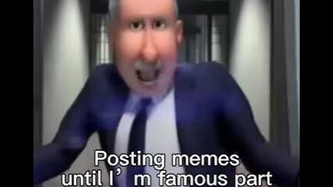 Posting random memes until I’m famous part 1