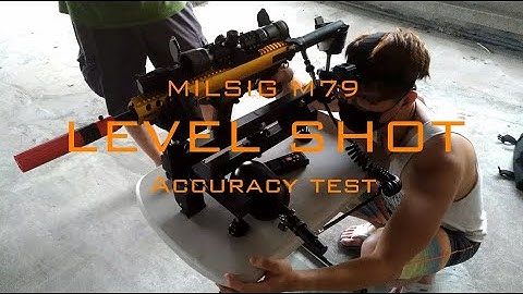 MILSIG M79 LEVEL SHOT Accuracy test
