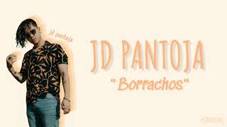 Borrachos (Letra) - JD Pantoja