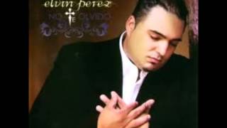 Elvin Perez- No te Olvido chords