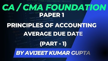 CA/CMA Foundation | Lecture 61 | Average Due Date (Part-1) | Avijeet Kumar Gupta
