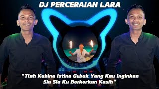 DJ PERCERAIAN LARA - JUNGLE DUTCH