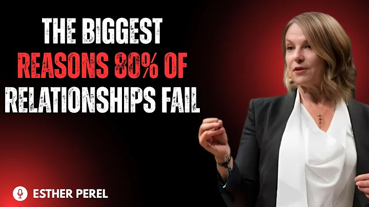 The BIGGEST Reasons 80% Of Relationships FAIL {Esther Perel